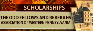 The Odd Fellows and Rebekahs Association of Western Pennsylvania Scholarships